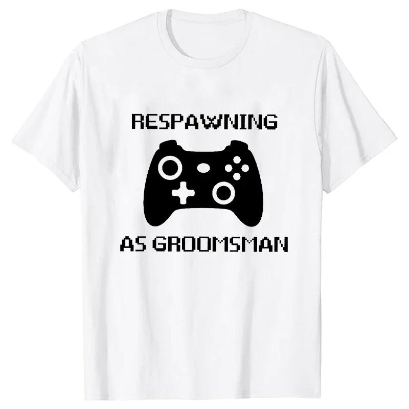 Best Man Team Groom Tees Leveling To Husband - Respawning As Groomsman T-Shirt Gamer Groom Bachelor Bachelorette Party Tshirt