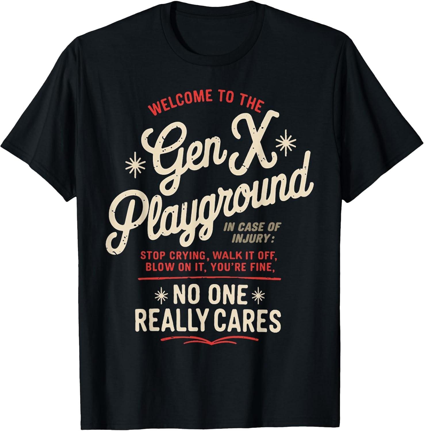 NEW LIMITED! Welcome to The Gen X Humor Generation X Funny Tee - MADE IN USA S