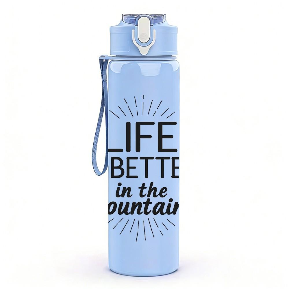 1PC Life Is Better In The Mountains Letter 750ml Color Plastic Sports Water Bottle Leakproof Flip Straw Lid Suitable for Sports Office Home Use