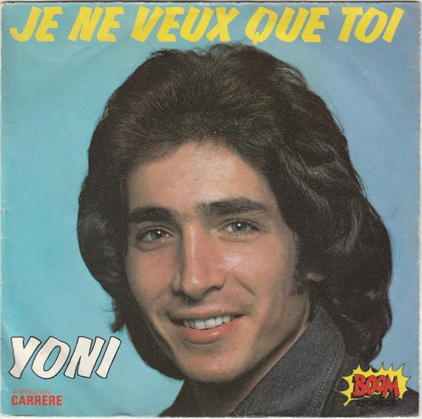 

7-дюймовая пластинка YONI Je Ne Veux Que Toi 49187 Disques Carrere 1976 Франция Поп Б/у