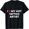 Ich liebe meinen heißen Tattoo-Künstler Valentins-Freund Freundin T-Shirt