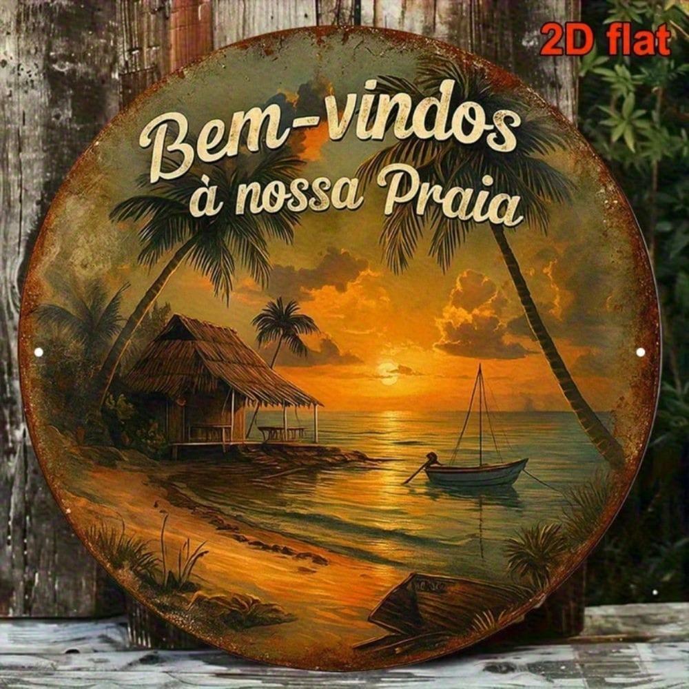 Vintage Portuguese Welcome Sign 8 Inch Round 2D Flat Aluminum Wall Decor Bem-Vindos a Nossa Praia Lettering Rustproof Metal