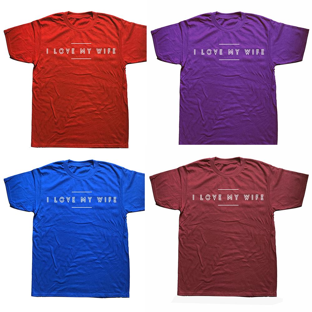 Funny I Love my Wife Retro Cotton Tops Fitness T-Shirt Oversized Unisex Tshirt Graphic Tees Men's Clothing Streetwear