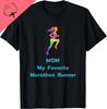 My Favorite Marathon Runner T-Shirt for Mom Darks T-Shirt Breathable and Comfortable Casual Cotton Streetwear Camiseta Hombre