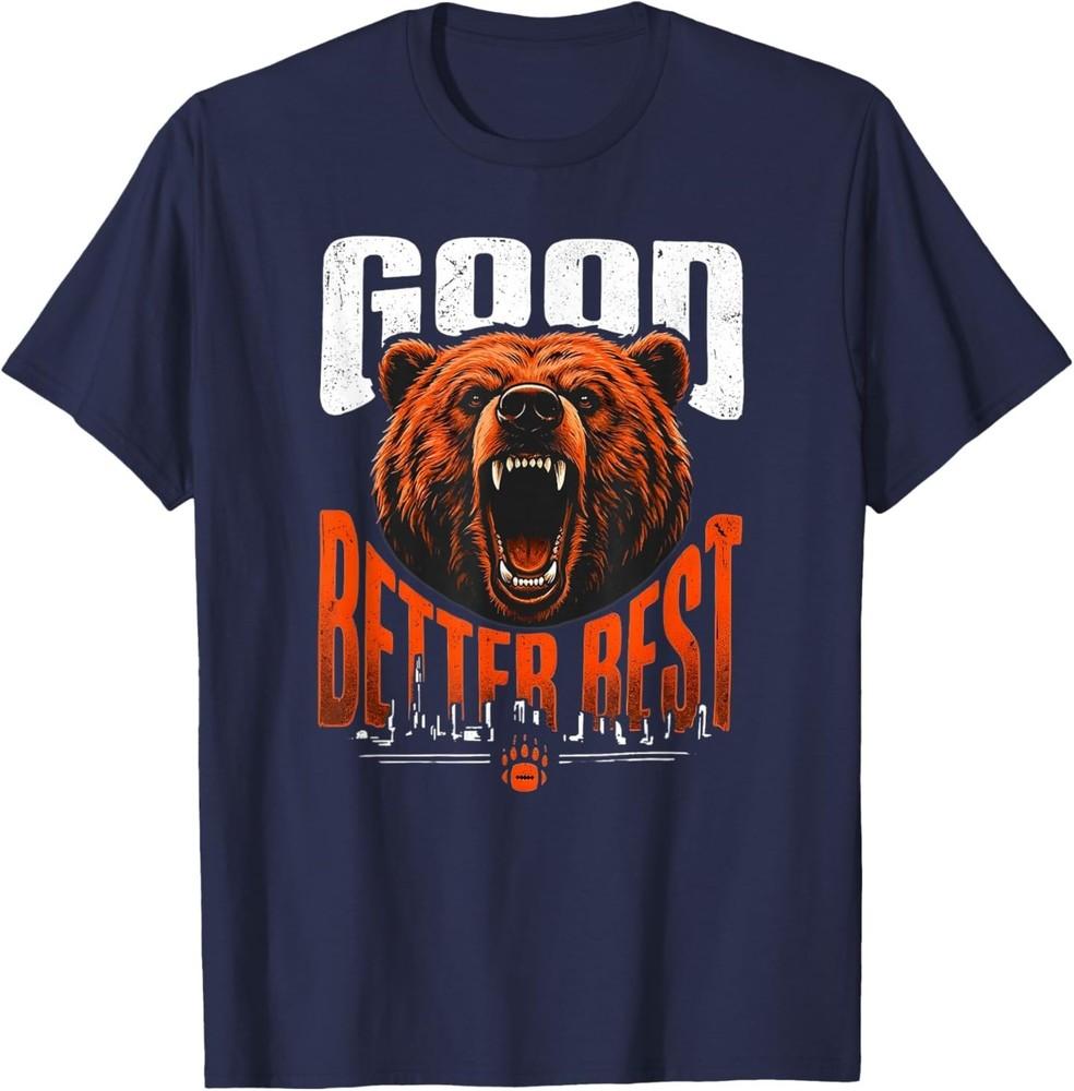 Motivation Saying Bears Good Better Best  Never Let It Rest TShirt Unisex T-Shirt XL