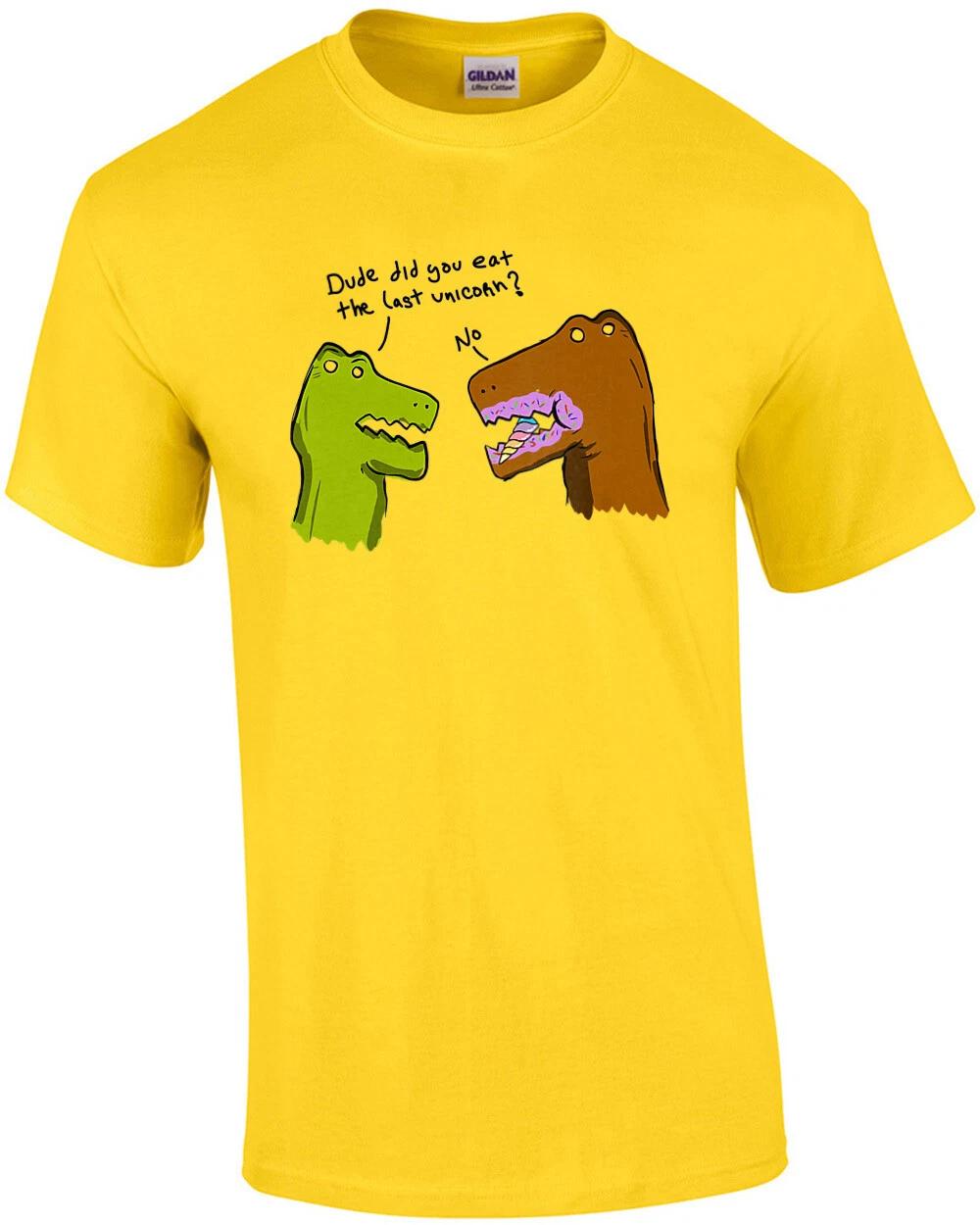Dude did you eat the last unicorn? No - funny t-rex unicorn t-shirt 3XL
