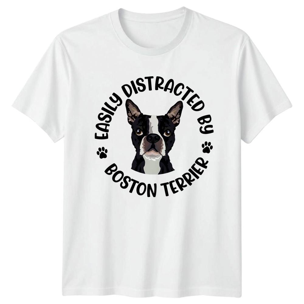 Easily Distracted By Boston Terrier TShirt Breed Dog Lover Birthday Gift S