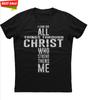 I Can Do All Through Christ Christian Religious Word Combination Cross Graphic Tshirt Cotton ONeck Short Sleeve Mens T Shirt