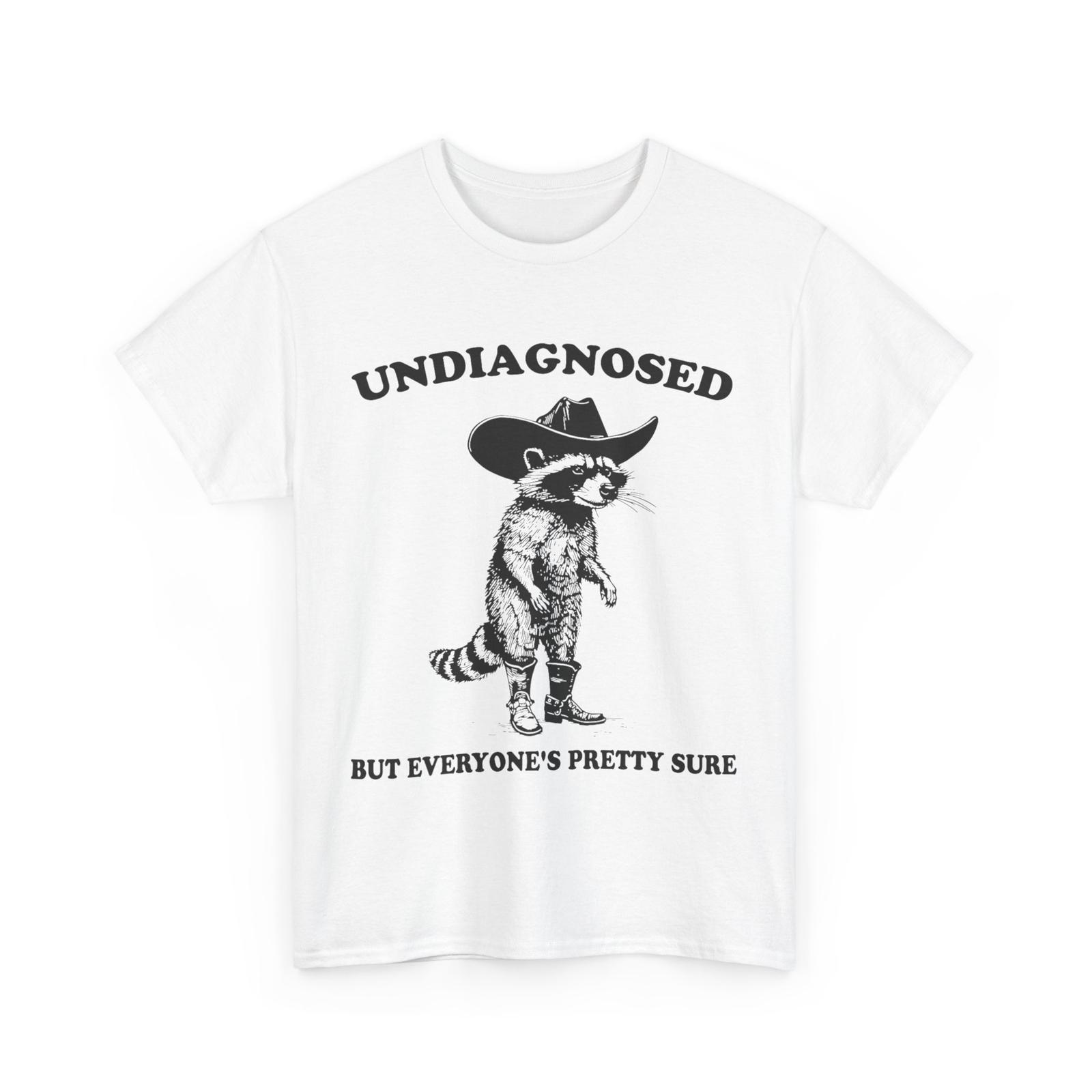 Undiagnosed But Everyone Pretty Sure Funny Cowboy Raccoon T-shirt XXL