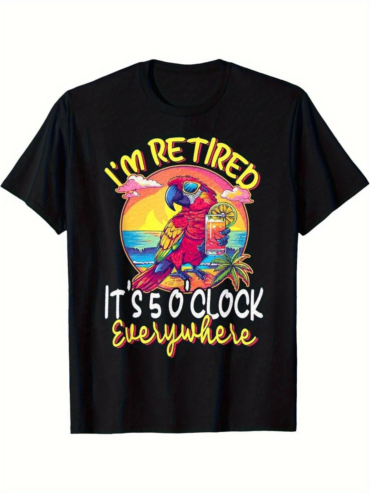 

Men & Women Plus Size I Retired 5 O Clock Everywhere Tropical Parrot Graphi 5XL різнокольоровий