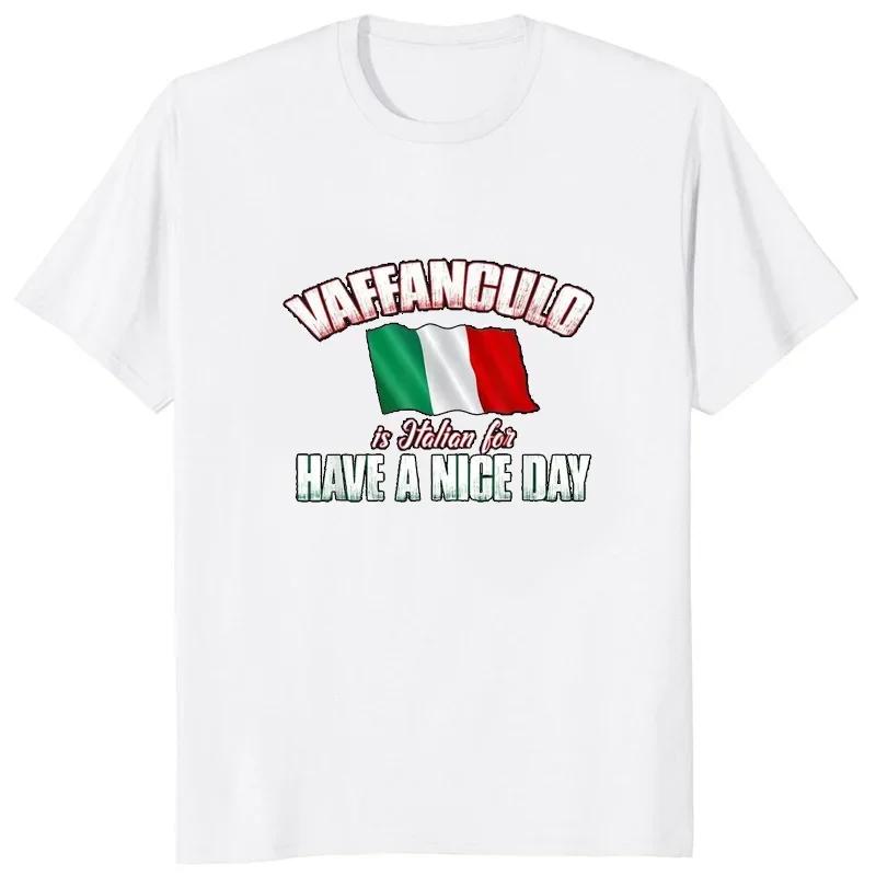 

Funny Design Vaffanculo Have A Nice Day TShirt Italian Student Casual Fashion T-Shirt Streetwear Loose Hipster Soft Man T Shirt XL