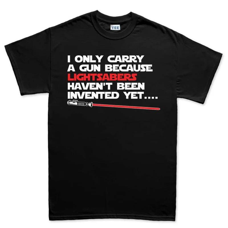 

Black Cotton TShirt Retro Casual Unisex Fitness Muscle Style I Only Carry A Gun Because Lightsabers Havent Been Invented Yet M