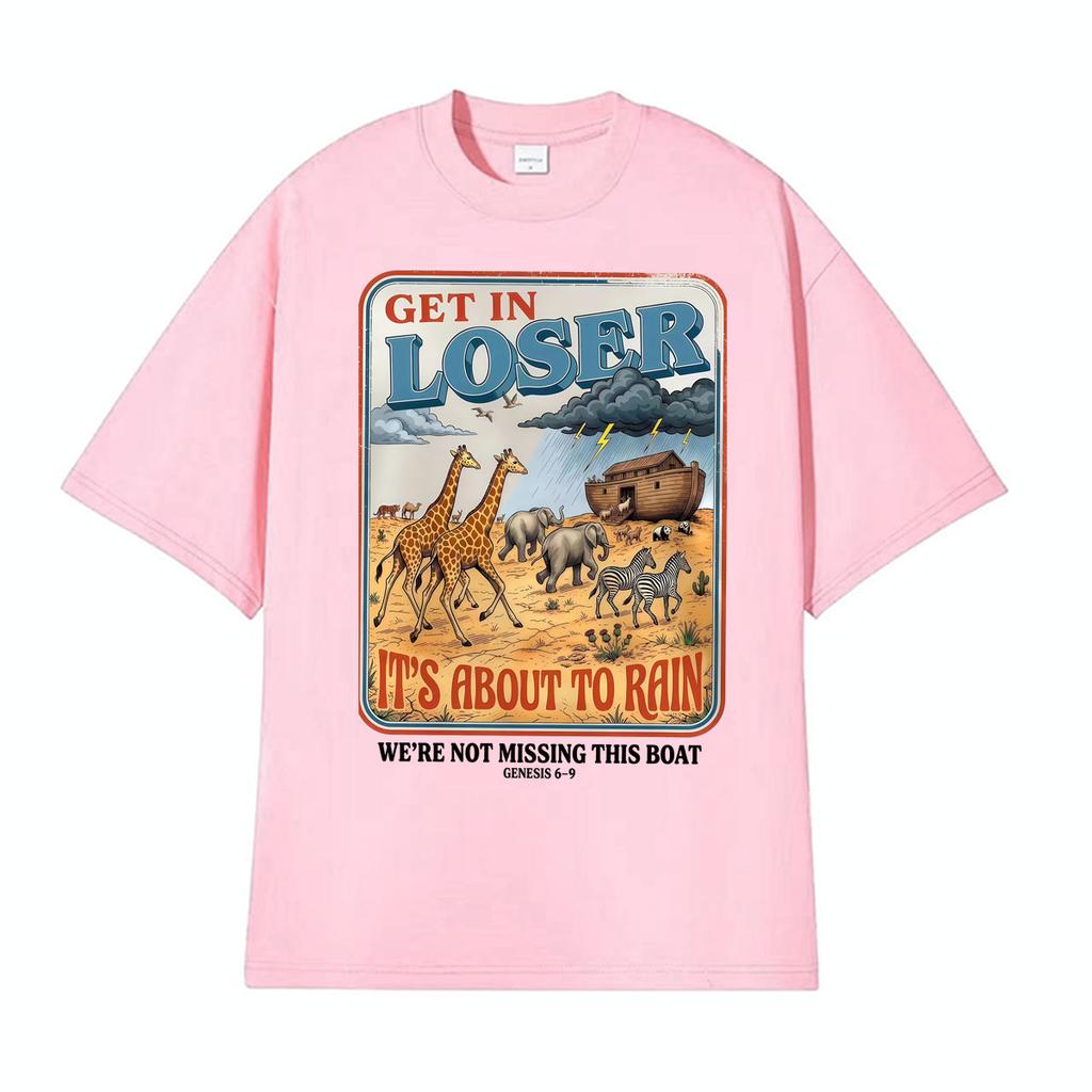 Funny Christian Get in Loser Jesus Print T Shirts Unisex Women Casual 100 Cotton Short Sleeve Tshirts Fashion Oversized Tee Shirt
