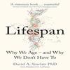 Lifespan Why We Age and Why We Dont Have To Paperback