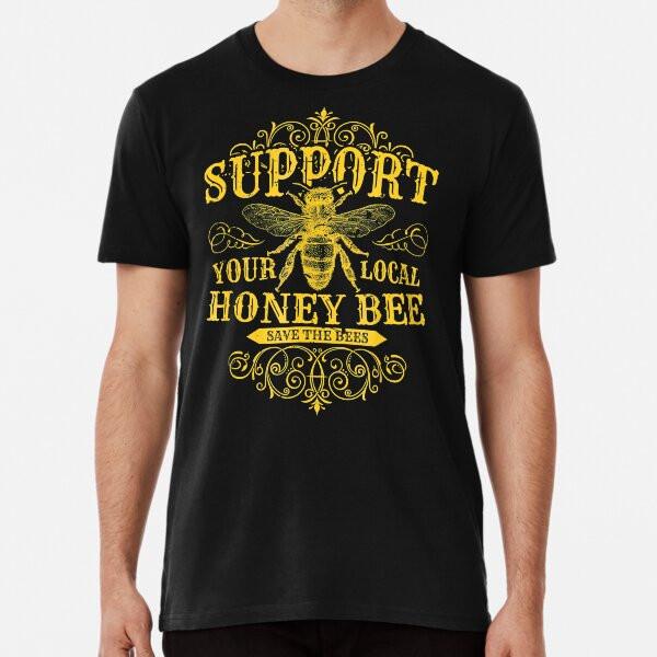 Beekeeping T-shirt Support Your Local Honey T-Shirt S-5XL Best T-Shirt