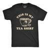 Mens This Is My Tea Shirt T Shirt Funny Cup Of Tea Sarcastic Wordplay Graphic