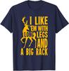 Funny Deer Hunting Quote Gift For Hunters Big Rack Unisex T-Shirt
