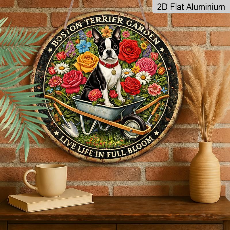 2D Flat, 1pc Round Aluminum Boston Terrier Garden Sign, Vintage Floral Wall Art, "Live Life in Full Bloom" Dog & Wheelbarrow Design, Waterproof
