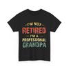 Grandpa Retirement Shirt, I‘m Not Retired I‘m Professional Grandpa Vintage Shirt