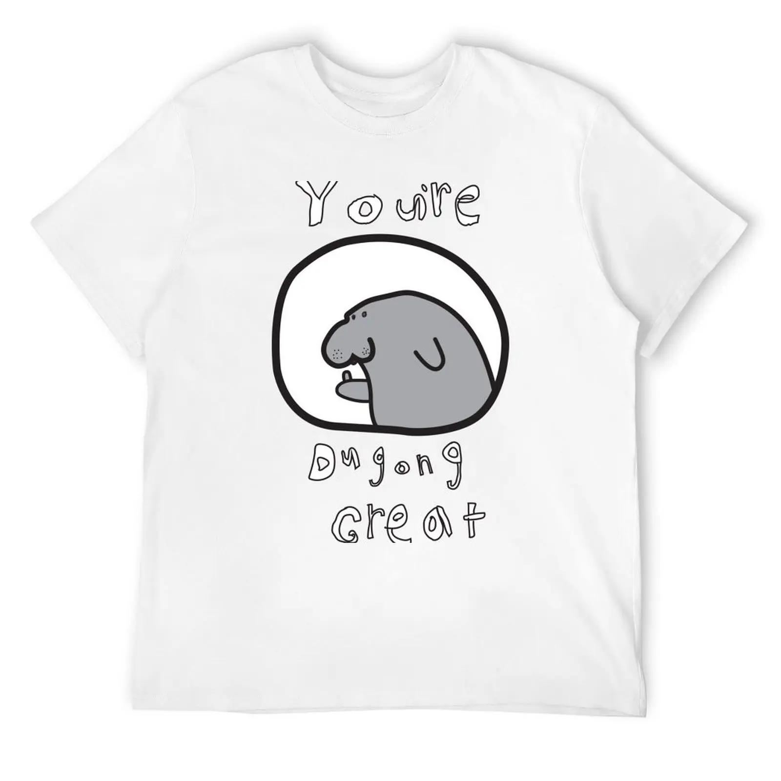 

Футболка You re Dugong Great, свободные наряды для мужчин L белый
