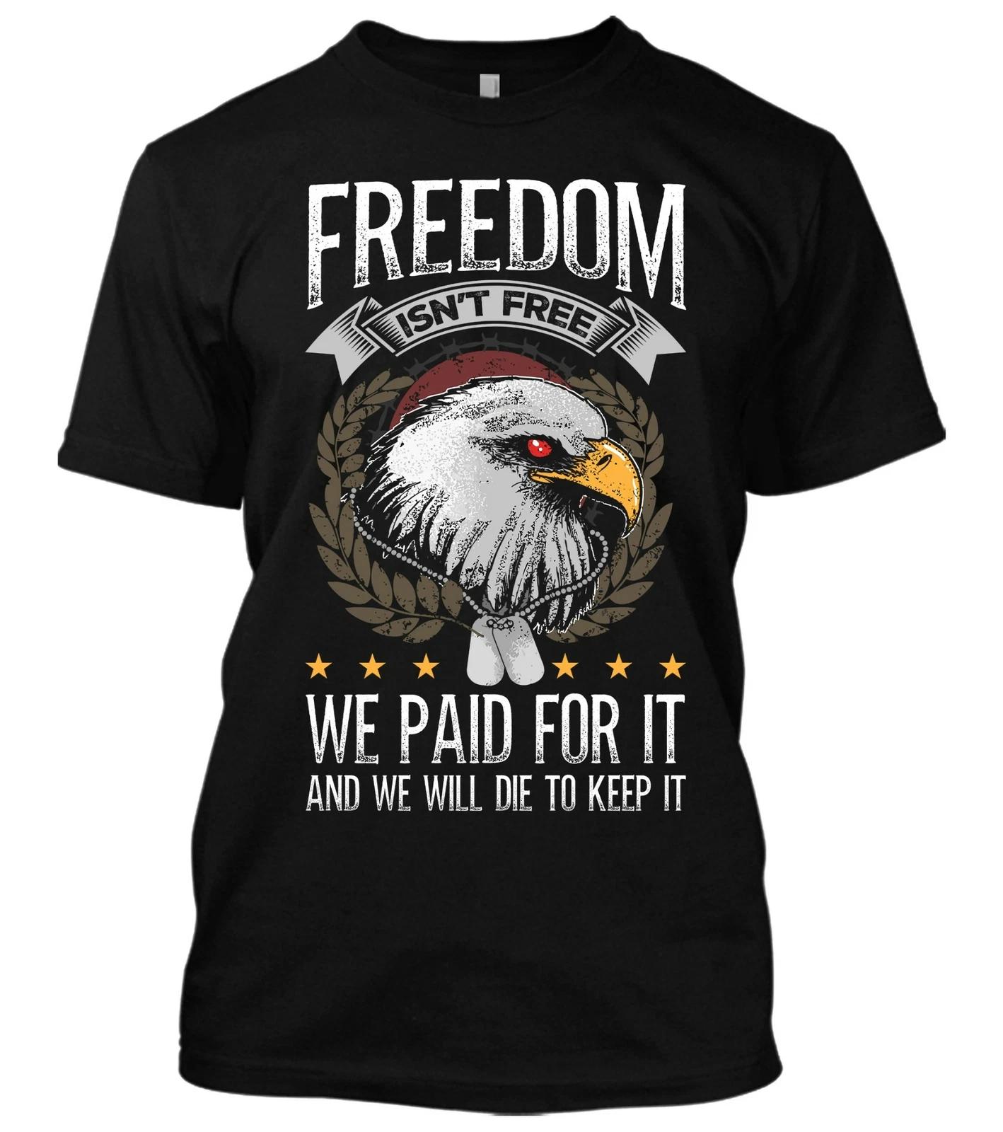Freedom Isn t Free We Paid For It New Men s Shirt Donald Trump Patriotic Liberal 4XL