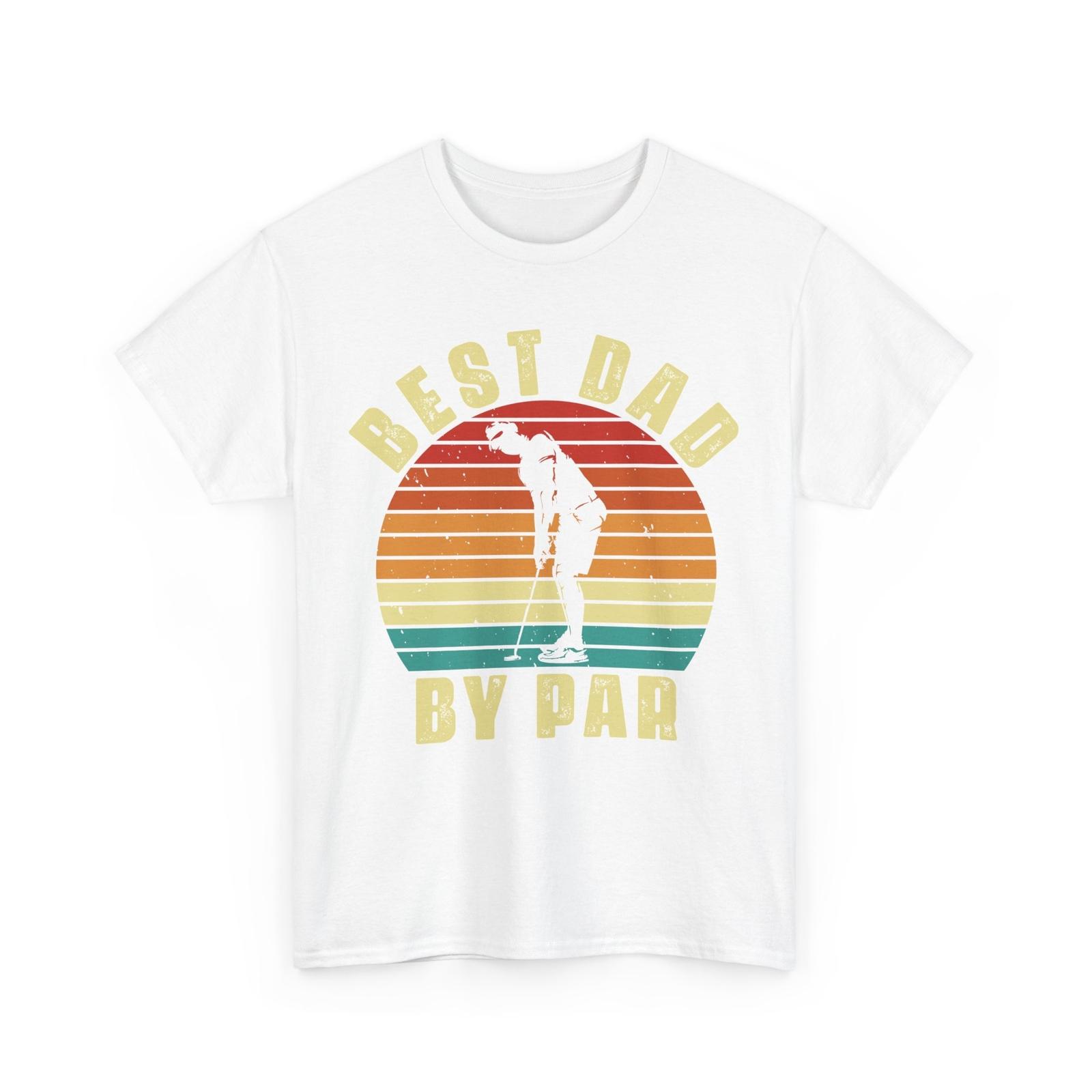 Golfing Shirt, Best Dad By Par Golfing Lovers Golfer Dad Father s Day Shirt L