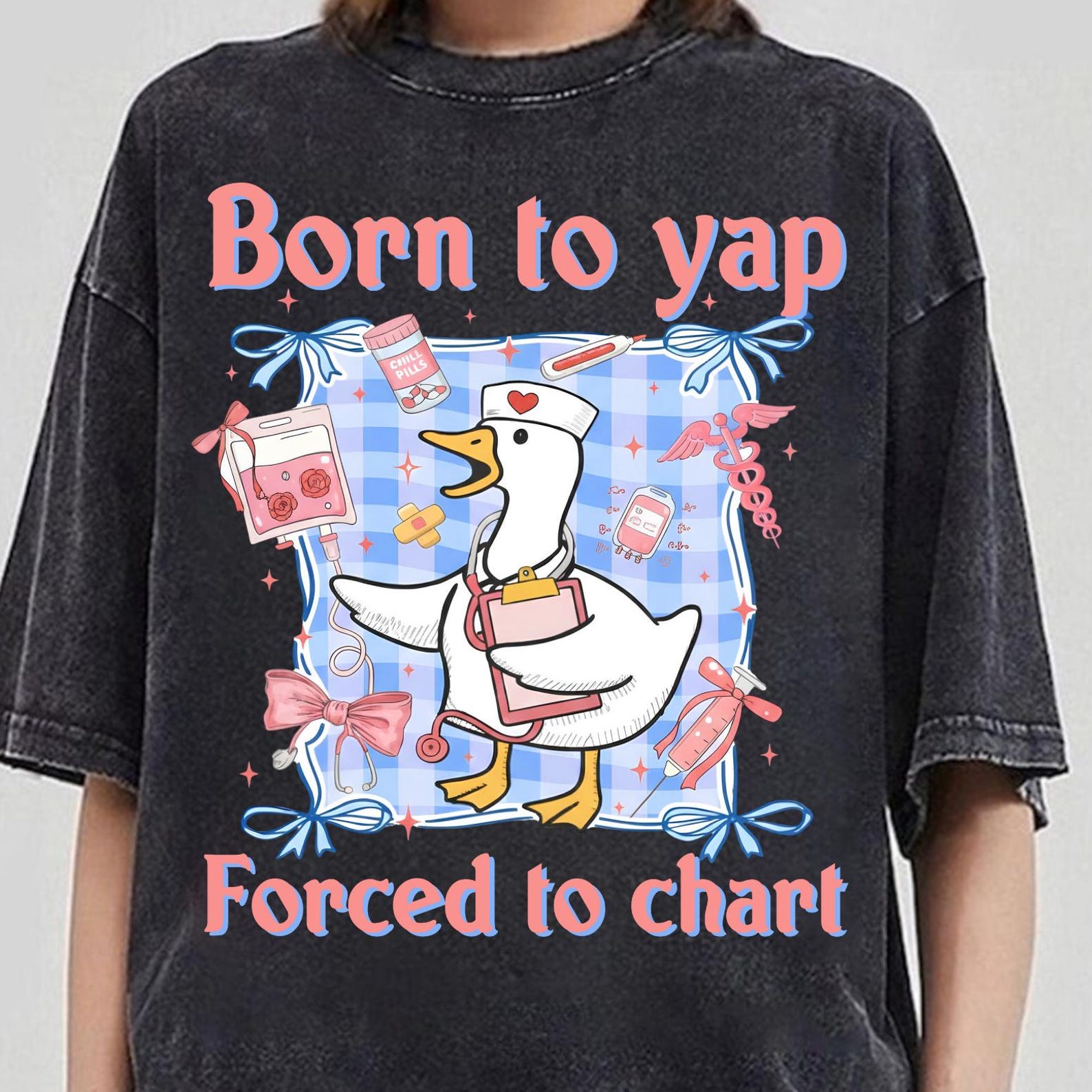 Funny Silly Goose Shirt, Born To Yap Forced To Chart Shirts, Nursing Student Tee, ER Nurse, RN Tee, Silly Nurse Gift Shirt, Nursing Student 4XL