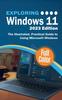 Kniha Exploring Windows 11 - 2023 Edition : The Illustrated, Practical Guide To Using Microsoft Windows : 3