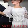The Substitute Bride by Noel Cades Paperback Book 9780648087434