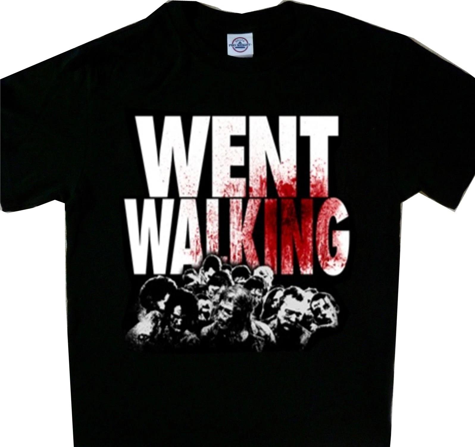 Went Walking Tee T shirt Walking Zombie Apocalypse Dead 4XL