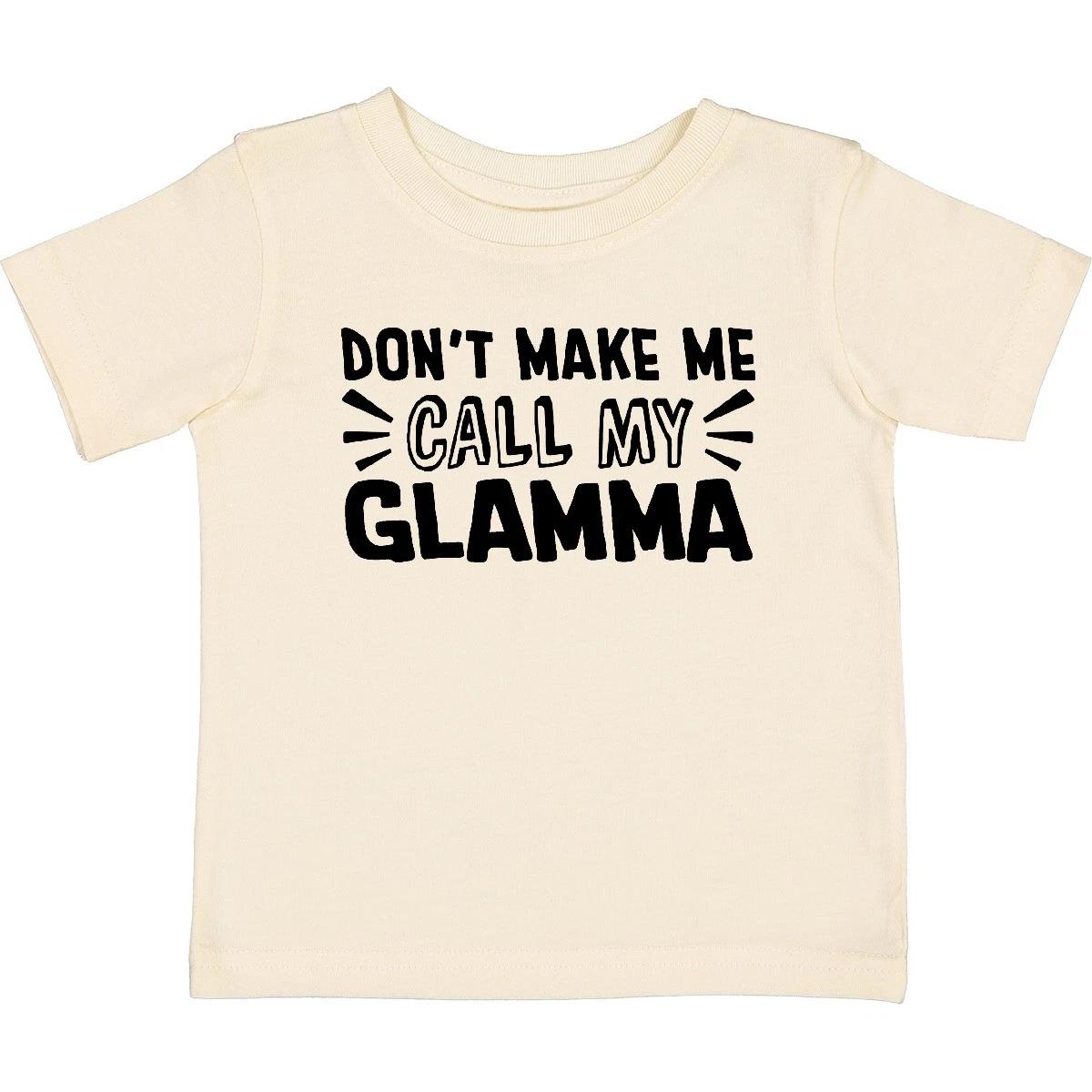 Inktastic Don t Make Me Call My Glamma Baby T-Shirt Glammas New Grandma Grandmas 150