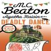 Agatha Raisin and the Deadly Dance by M.C. Beaton Paperback Book 9781472121394