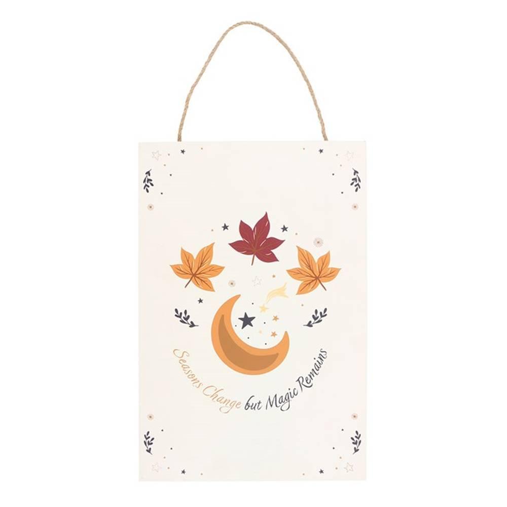 Something Different Seasons Change But Magic Remains Hanging Sign