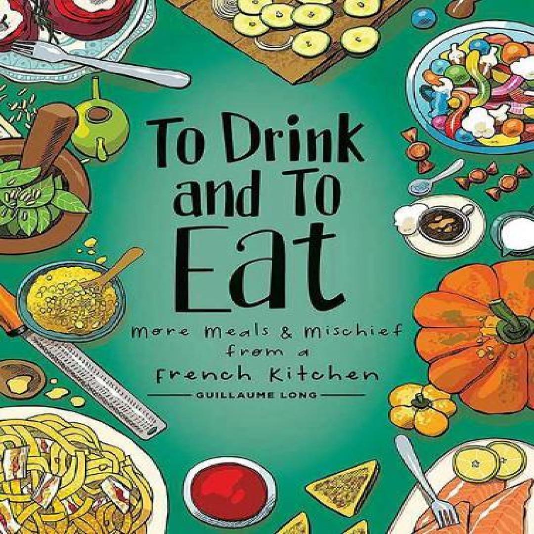Zum Trinken und zum Essen Bd.. 2 von Guillaume Long Hardcover Buch 9781620108550