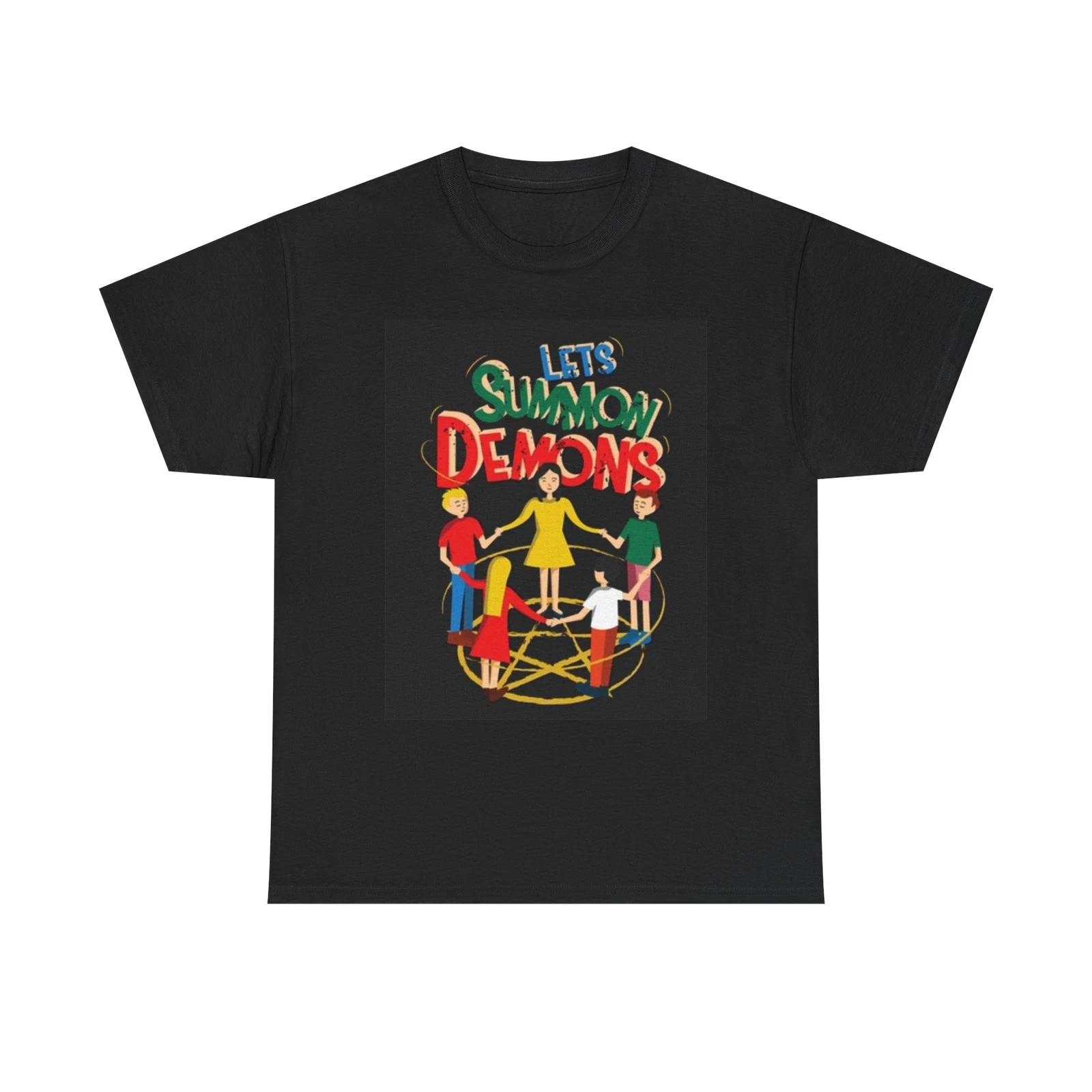 Men s and Women s T-shirts Lets Summon Demons L