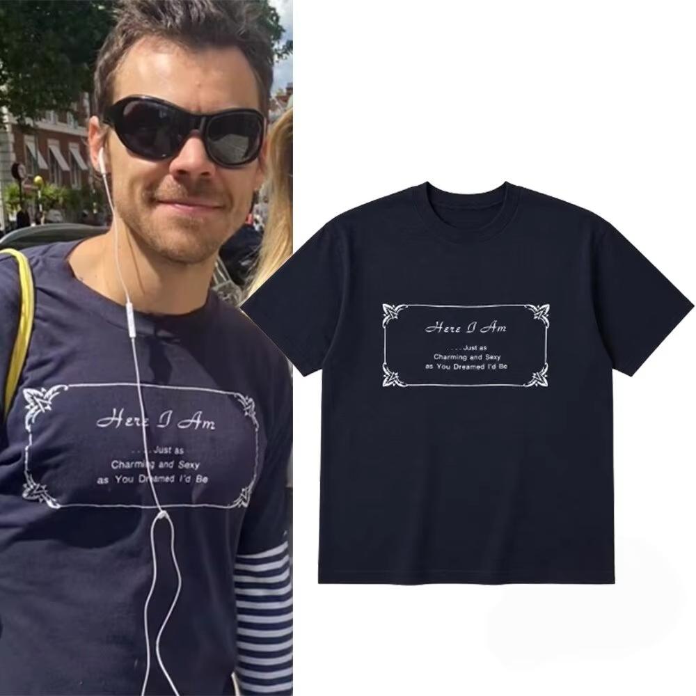 Harry Styles Here I Am Just As Charming And Sexy As You Dreamed Id Be Tshirt 100cotton Unisexs Unisexs Popular Oversized Tshirt