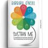 Sustain Me By Barbara O’Neill Book A Handbook of Natural Remedies Book Self Heal By Design The Role of Micro Organism for Health