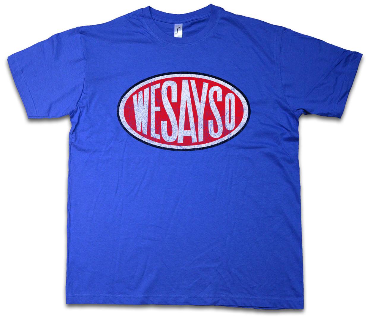 WeSaySo T-Shirt Mens Womens Tees Top Dinosaurs Dinosaur Company Logo Symbol We say so corporation S
