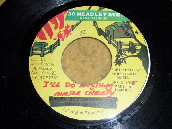

7inch Record MAJOR CHRISTIE Ill Do Anything NONE 30 Headley Ave. 1995 Jamaica Reggae Ska Dub Used
