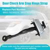 Front Door Check Arm Stop Hinge Strap Compatible With Ford Explorer Police 2011-2019#BB5Z-7823552-A BB5Z7823552A Left/Right Side