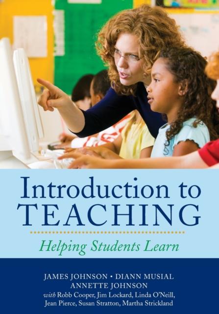 The Introduction To Teaching : Helping Students Learn Book