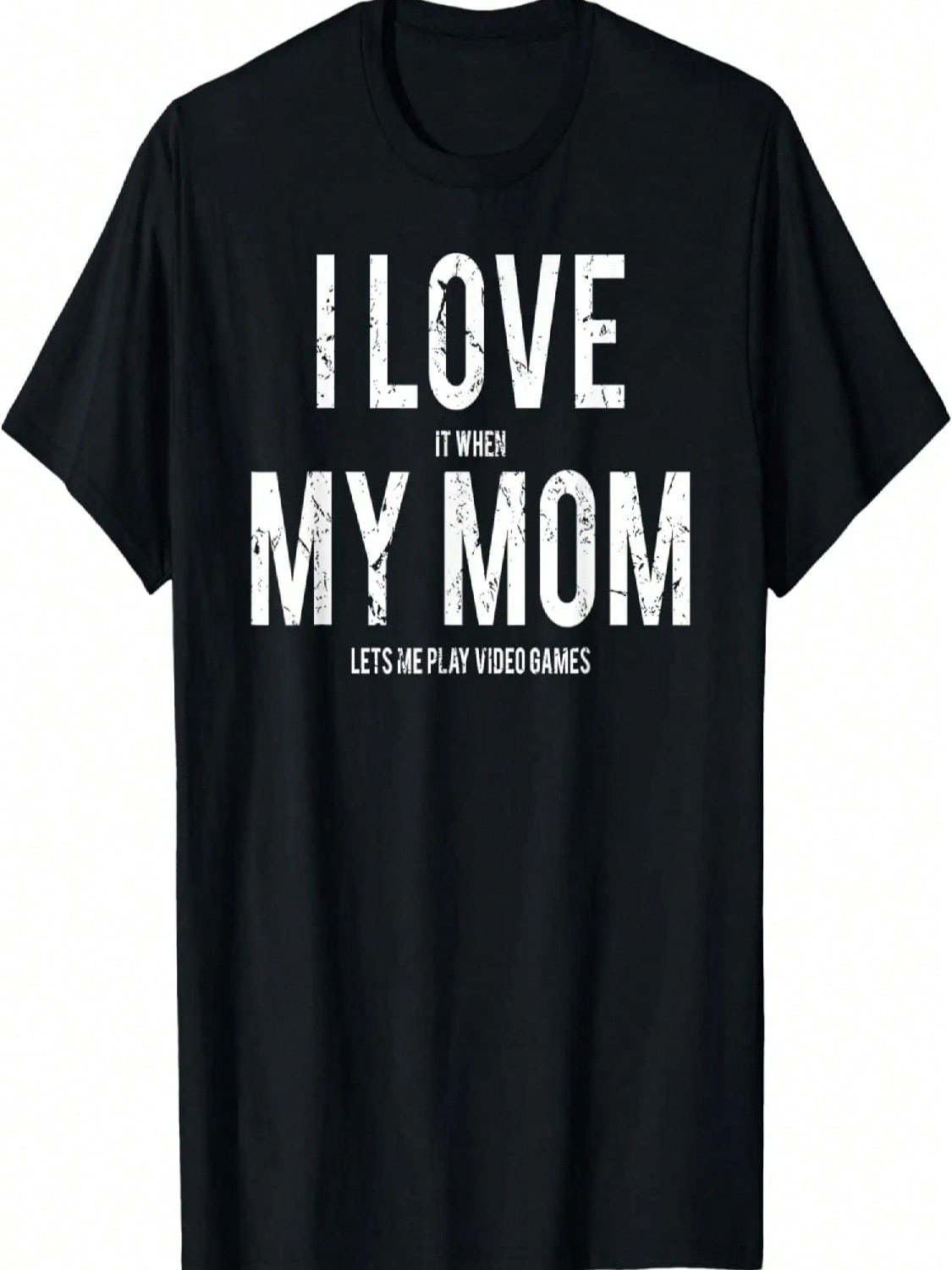 I Love My Mom T Shirt Funny Sarcastic Video Games Gift Tee T-Shirt S разноцветный