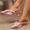 Fashion Slender Heel Baotou Cool Drag Women's Fashion Pointed Toe Shallow Mouth Bow Cutout Non-Slip Wear-Resistant High Heels