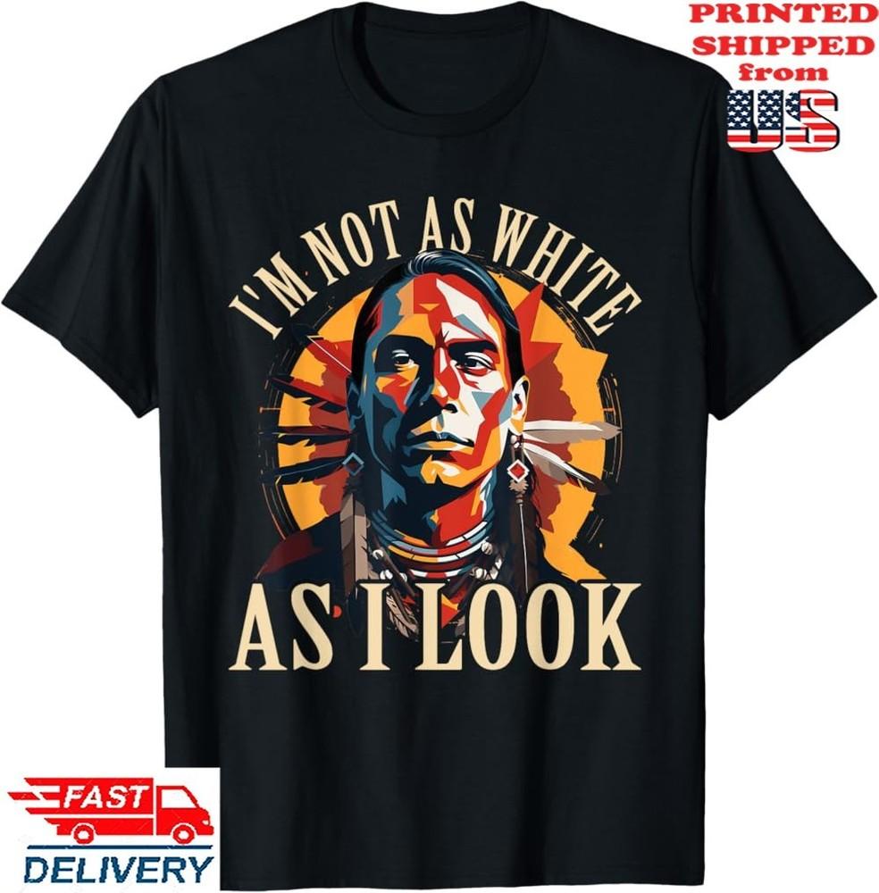 I Am Not As White As I Look T-Shirt, Unisex Tee Unisex T-Shirt XXXL