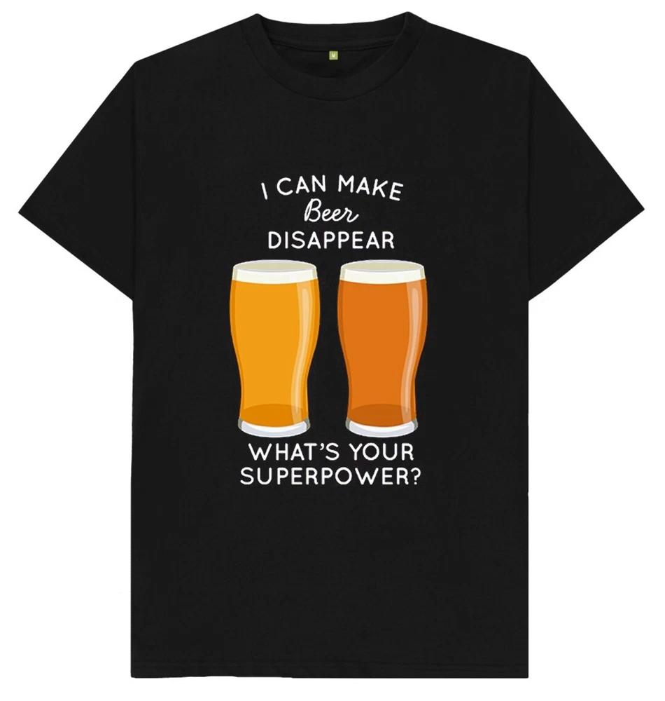 I Can Make Beer Dissapear Whats Your Superpower Funny Joke Humour T Shirt S