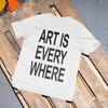 Art Is Everywhere T-Shirt – Funny Y2K Graphic Tee