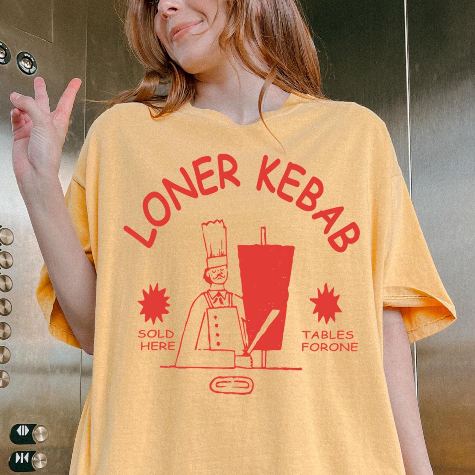 Comfort Colors® Loner Kebab Shirt -Funny Saying Shirts,Quote Shirt,Mental Health Tshirt,Aesthetic Tshirt,Sarcasm Shirt,Adult Humor Shirt L