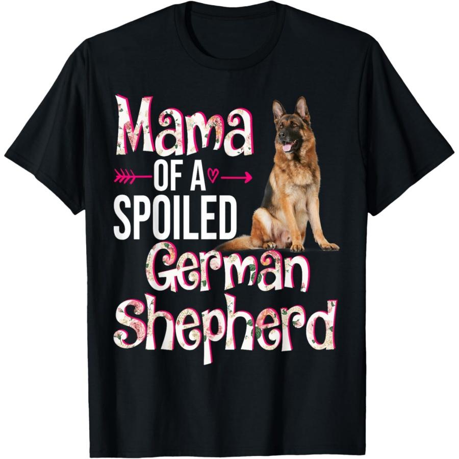 Mama Of A Spoiled German Shepherd Mother s Day Floral Dog T-Shirt S