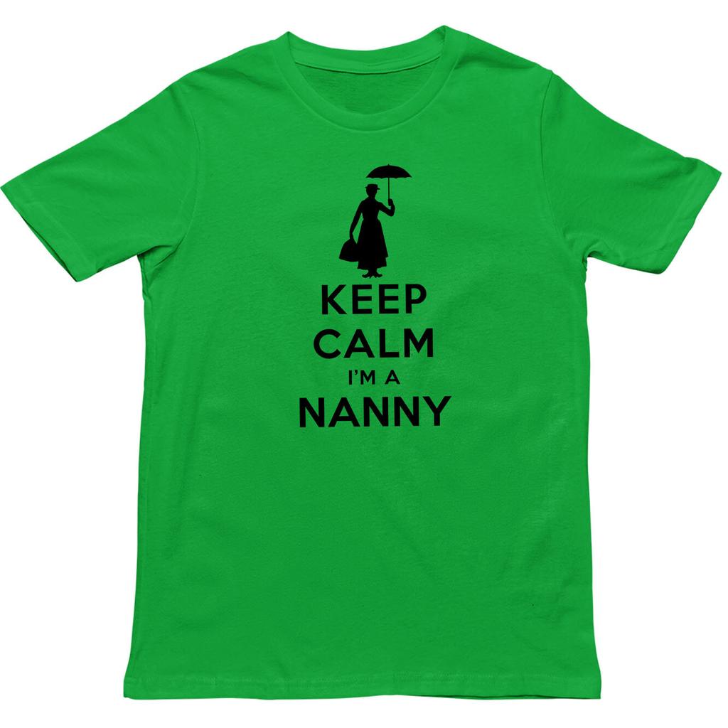 Keep Calm Im A Nanny T Shirtfunny Nanny Unisex Teemary Poppins Gift Top