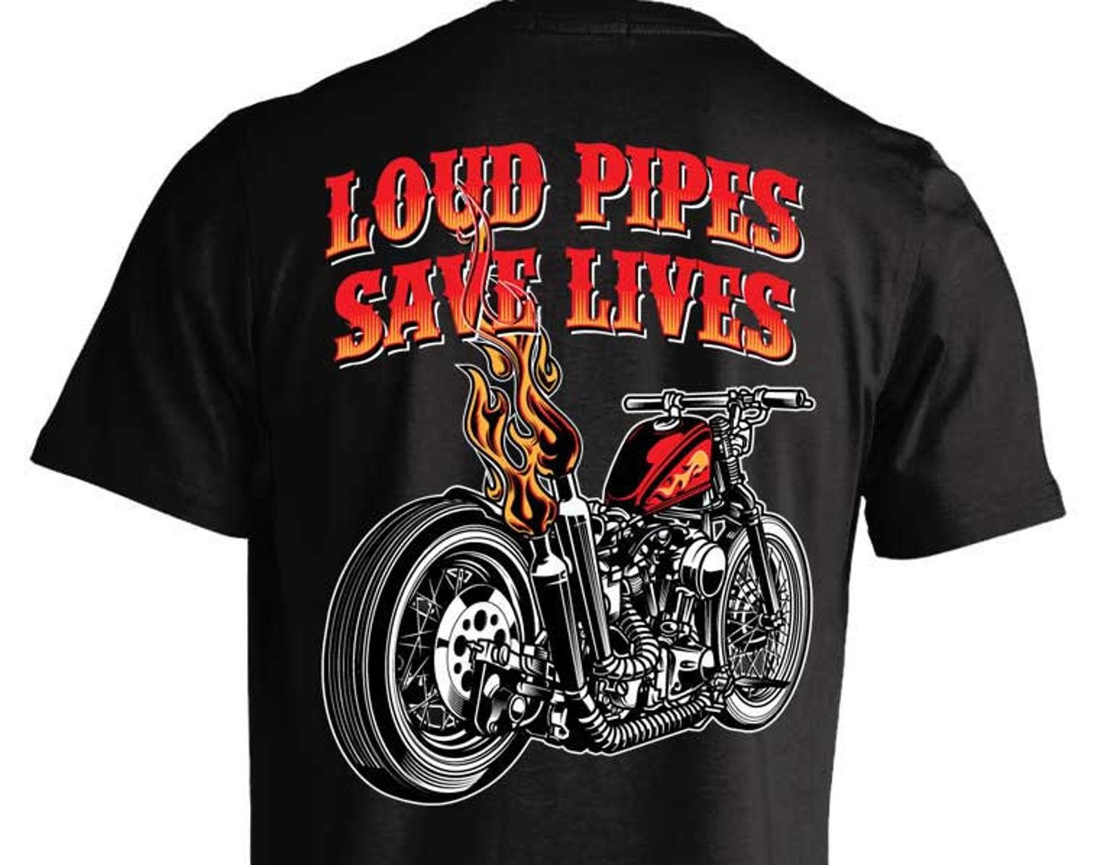 Loud Pipes Save Lives Old School Bobber T shirt (BACK PRINT) 4XL